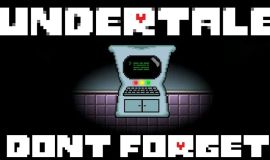 Undertale: Don`t ForGet