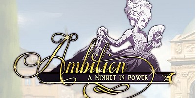 Ambition: A Minuet in Power