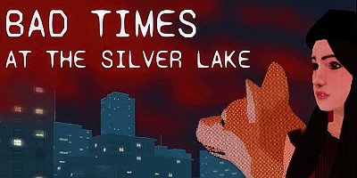 Bad Times at the Silver Lake