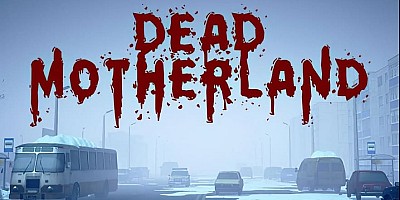 Dead Motherland: Zombie Co-op