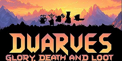Dwarves: Glory, Death and Loot