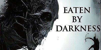 Eaten by Darkness