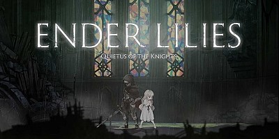 Ender Lilies: Quietus of the Knights