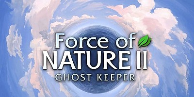 Force of Nature 2: Ghost Keeper