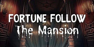 Fortune Follow: The Mansion