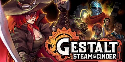 Gestalt: Steam & Cinder