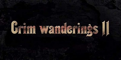 Grim wanderings 2