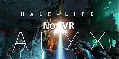 Half-Life: Alyx without VR [NoVR Mod]