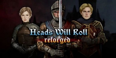 Heads Will Roll: Reforged