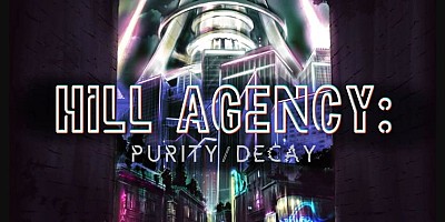 Hill Agency: PURITYdecay