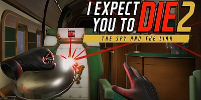 I Expect You To Die 2