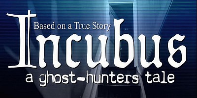 Incubus: A Ghost-Hunters Tale
