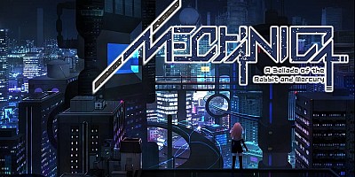 MECHANICA: A Ballad of the Rabbit and Mercury