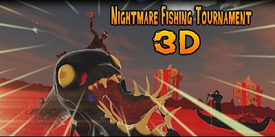 Nightmare Fishing Tournament 3D