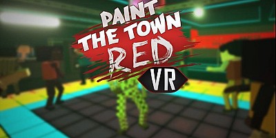 Paint the Town Red VR