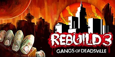 Rebuild 3: Gangs of Deadsville