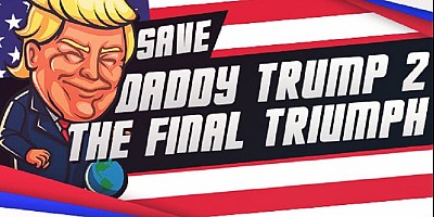 Save Daddy trump 2: The Final Triumph