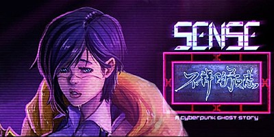 Sense: A Cyberpunk Ghost Story