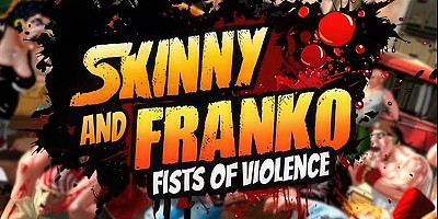 Skinny & Franko: Fists of Violence