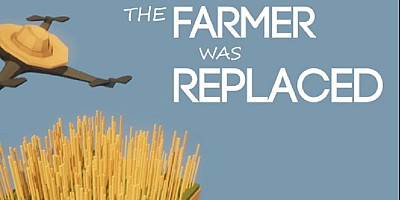 The Farmer Was Replaced