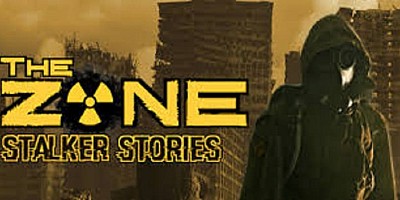 The Zone: Stalker Stories