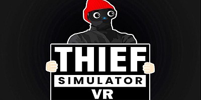 Thief Simulator VR