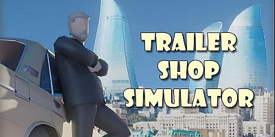 Trailer Shop Simulator