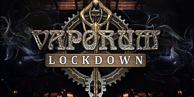 Vaporum: Lockdown