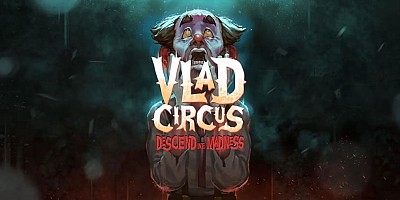 Vlad Circus: Descend Into Madness