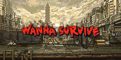 Wanna Survive