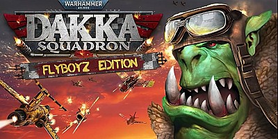 Warhammer 40,000: Dakka Squadron - Flyboyz Edition