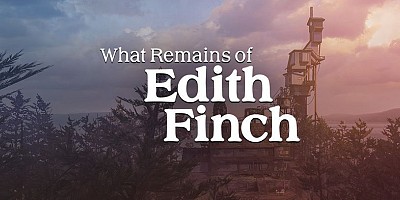 What Remains of Edith Finch