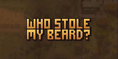 Who Stole My Beard?